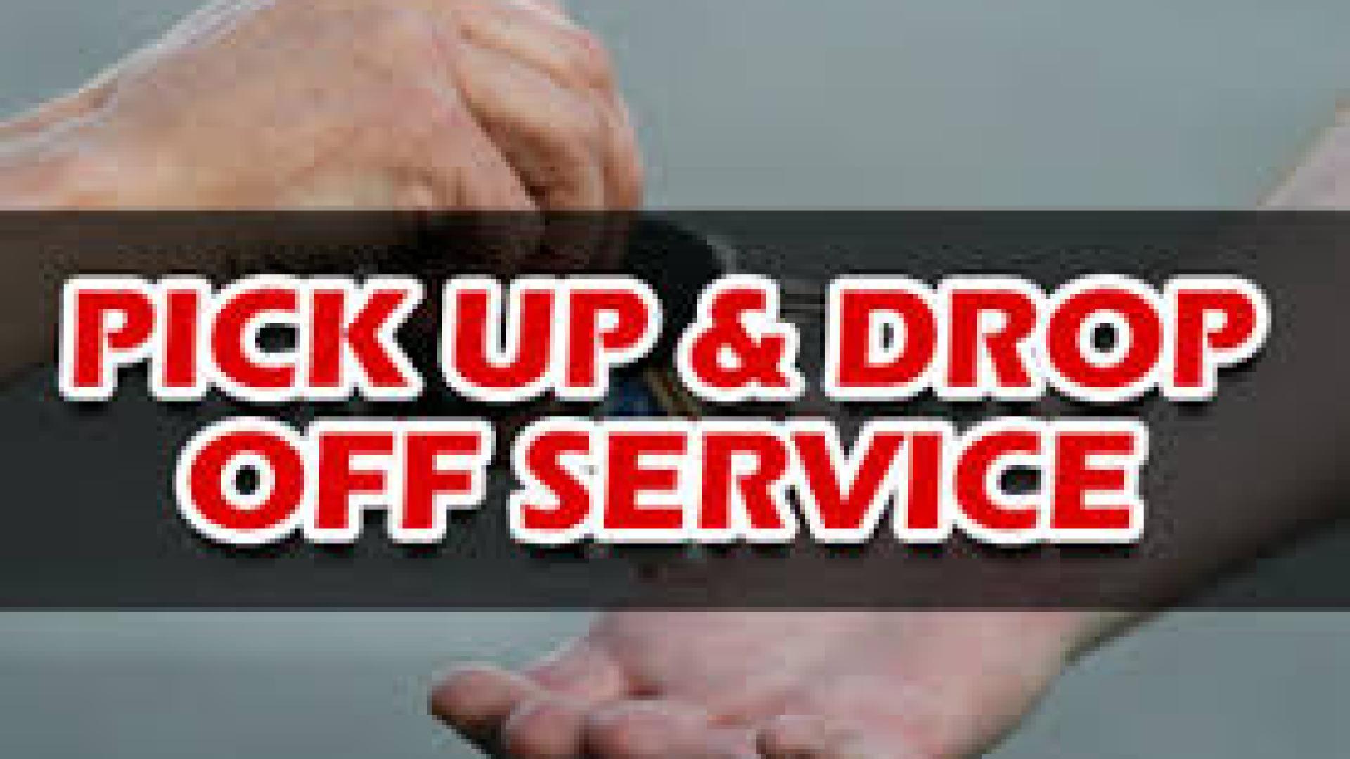 Pick-Up & Drop-Off Service